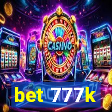 bet 777k